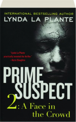 PRIME SUSPECT 2: A Face in the Crowd