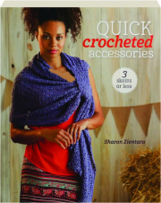 QUICK CROCHETED ACCESSORIES: 3 Skeins or Less