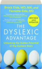 THE DYSLEXIC ADVANTAGE, REVISED: Unlocking the Hidden Potential of the Dyslexic Brain
