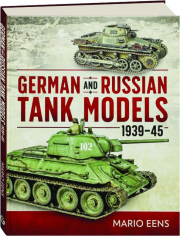 GERMAN AND RUSSIAN TANK MODELS 1939-45