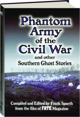 PHANTOM ARMY OF THE CIVIL WAR: And Other Southern Ghost Stories
