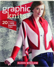 GRAPHIC KNITS: 20 Designs in Bold, Beautiful Color