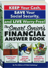 THE SMART SENIOR'S FINANCIAL ANSWER BOOK