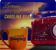 LORRAINE JORDAN AND CAROLINA ROAD: A Little Bit of Bluegrass