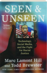SEEN & UNSEEN: Technology, Social Media, and the Fight for Racial Justice