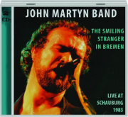 JOHN MARTYN BAND: The Smiling Stranger in Bremen