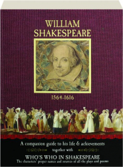WILLIAM SHAKESPEARE 1564-1616: A Companion Guide to His Life & Achievements