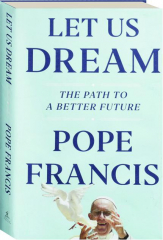 LET US DREAM: The Path to a Better Future