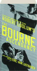ROBERT LUDLUM'S THE BOURNE ASCENDANCY