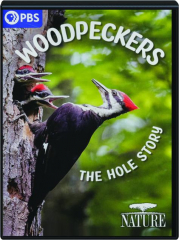 WOODPECKERS: The Hole Story