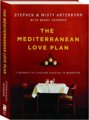 THE MEDITERRANEAN LOVE PLAN: 7 Secrets to Lifelong Passion in Marriage