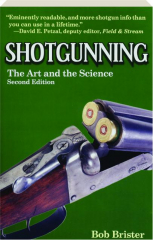 SHOTGUNNING, SECOND EDITION: The Art and the Science