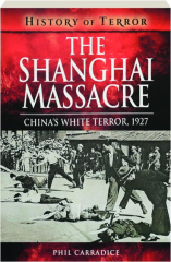 THE SHANGHAI MASSACRE: China's White Terror, 1927