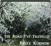 BRUCE KURNOW: The Roads I've Traveled