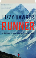 RUNNER: A Short Story About a Long Run
