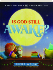 IS GOD STILL AWAKE?
