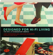 DESIGNED FOR HI-FI LIVING: The Vinyl LP in Midcentury America