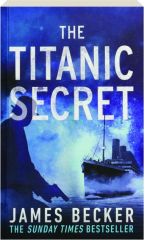 THE TITANIC SECRET