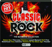 CLASSIC ROCK: The Ultimate Collection