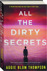 ALL THE DIRTY SECRETS