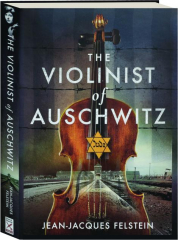 THE VIOLINIST OF AUSCHWITZ