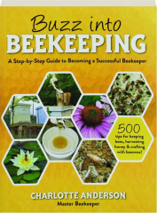 BUZZ INTO BEEKEEPING: A Step-by-Step Guide to Becoming a Successful Beekeeper