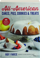 ALL-AMERICAN CAKES, PIES, COOKIES & TREATS