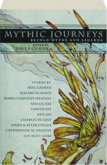 MYTHIC JOURNEYS: Retold Myths and Legends