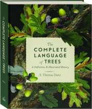 THE COMPLETE LANGUAGE OF TREES: A Definitive & Illustrated History