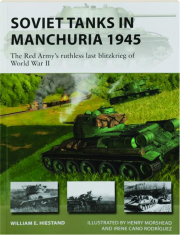 SOVIET TANKS IN MANCHURIA 1945: New Vanguard 316