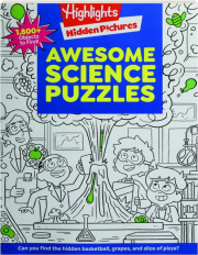 AWESOME SCIENCE PUZZLES: Highlights Hidden Pictures