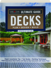 ULTIMATE GUIDE--DECKS, 6TH EDITION: Plan, Design, Build