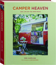 CAMPER HEAVEN: Van Life on the Open Road
