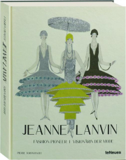 JEANNE LANVIN: Fashion Pioneer