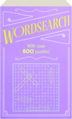 WORDSEARCH: With over 500 Puzzles!