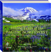 HIKING TRAILS OF THE PACIFIC NORTHWEST
