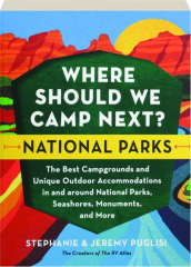 WHERE SHOULD WE CAMP NEXT? National Parks