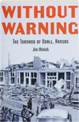WITHOUT WARNING: The Tornado of Udall, Kansas