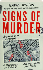 SIGNS OF MURDER: A Small Town in Scotland, a Miscarriage of Justice and the Search for Truth