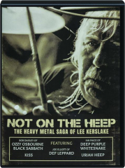 NOT ON THE HEEP: The Heavy Metal Saga of Lee Kerslake