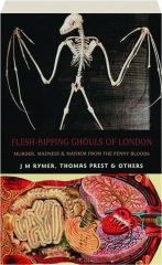 FLESH-RIPPING GHOULS OF LONDON