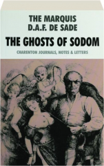 THE GHOSTS OF SODOM: Charenton Journals, Notes & Letters