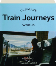 ULTIMATE TRAIN JOURNEYS: World
