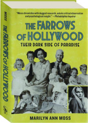 THE FARROWS OF HOLLYWOOD: Their Dark Side of Paradise