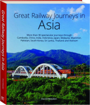 GREAT RAILWAY JOURNEYS IN ASIA