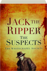 JACK THE RIPPER: The Suspects
