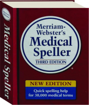 MERRIAM-WEBSTER'S MEDICAL SPELLER, THIRD EDITION