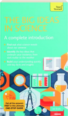 THE BIG IDEAS IN SCIENCE: A Complete Introduction