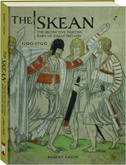 THE SKEAN: The Distinctive Fighting Knife of Gaelic Ireland, 1500-1700