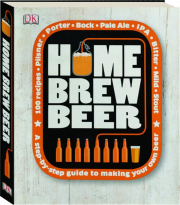 HOME BREW BEER: A Step-by-Step Guide to Making Your Own Beer